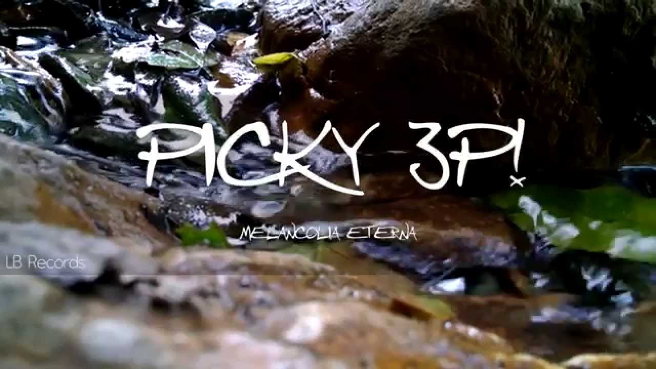 Picky 3P - Melancolia Eterna [LB Records] 2015