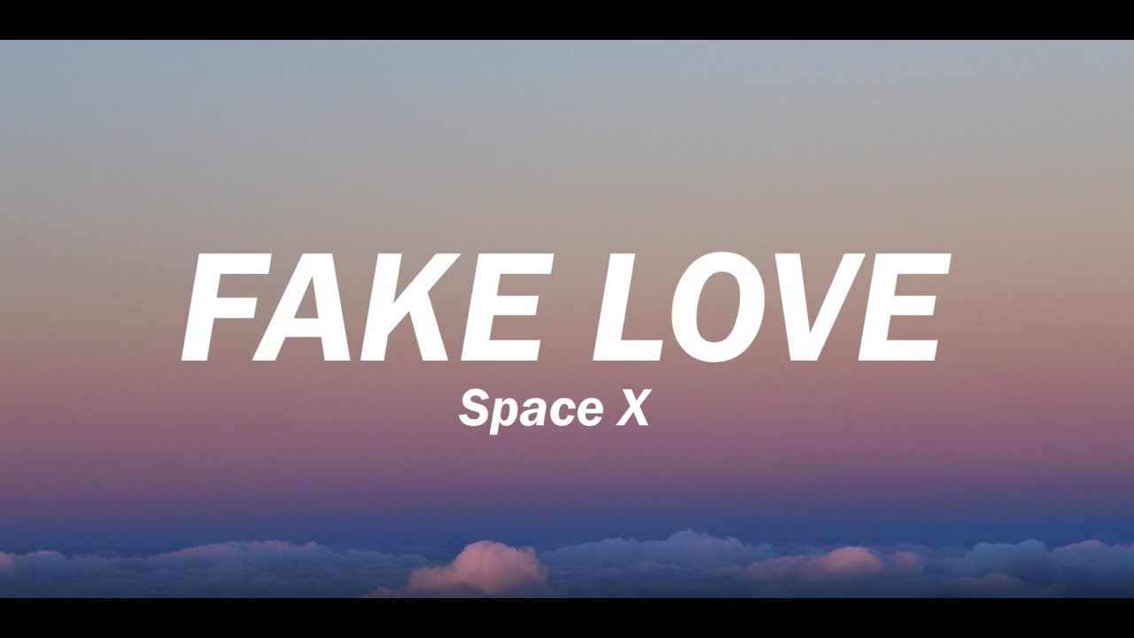 space x - Fake love (歌詞/Lyrics)