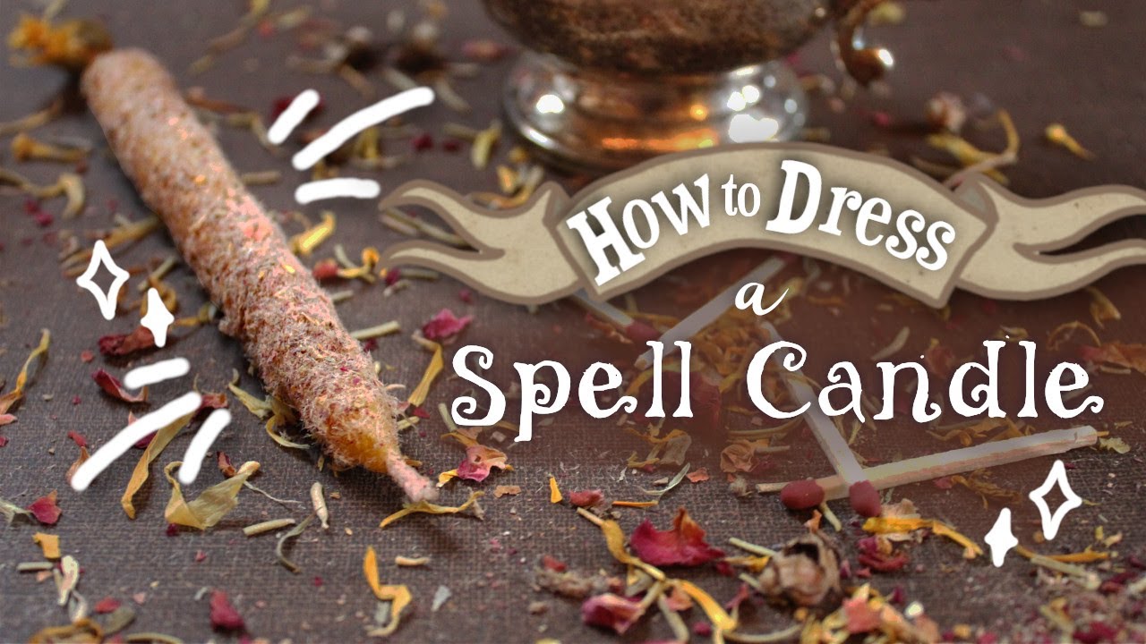 How to Dress a Spell Candle - Elderberry Sprout Candle Company