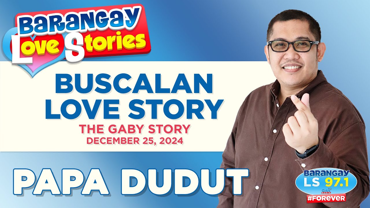 BUSCALAN LOVE STORY - GABY | Papa Dudut | Barangay Love Stories