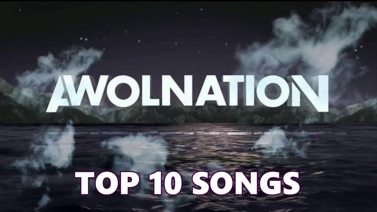 Top 10 AWOLNATION Songs (Greatest Hits) Aaron Bruno