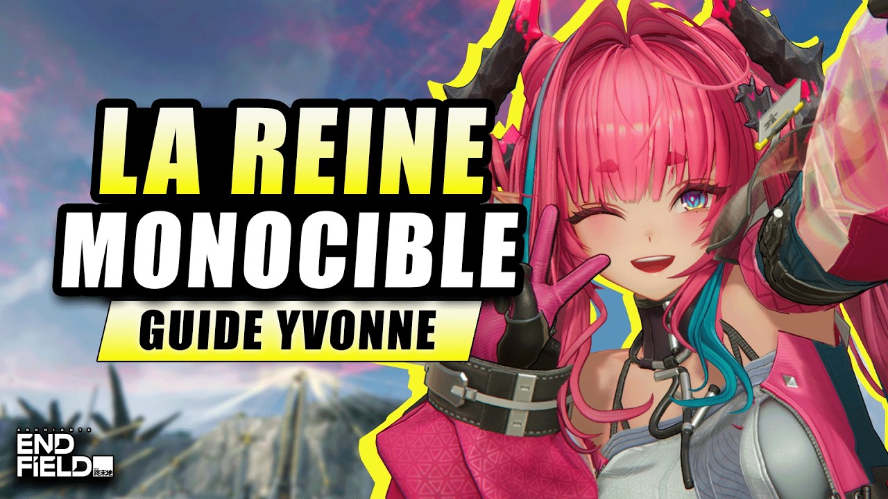 ELLE FROISSE LES BOSS !! | Guide complet Yvonne | Arknights: Endfield