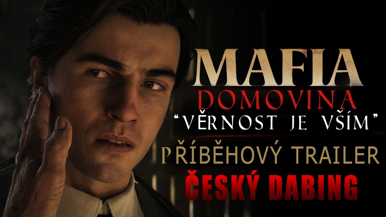Mafia: Domovina - “Věrnost je vším” Příběhový Trailer (CZ Dabing)
