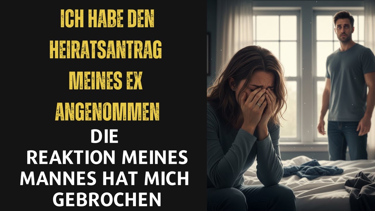 /Ich habe den Heiratsantrag meines Ex angenommen – die Reaktion meines Mannes hat mich gebrochen/