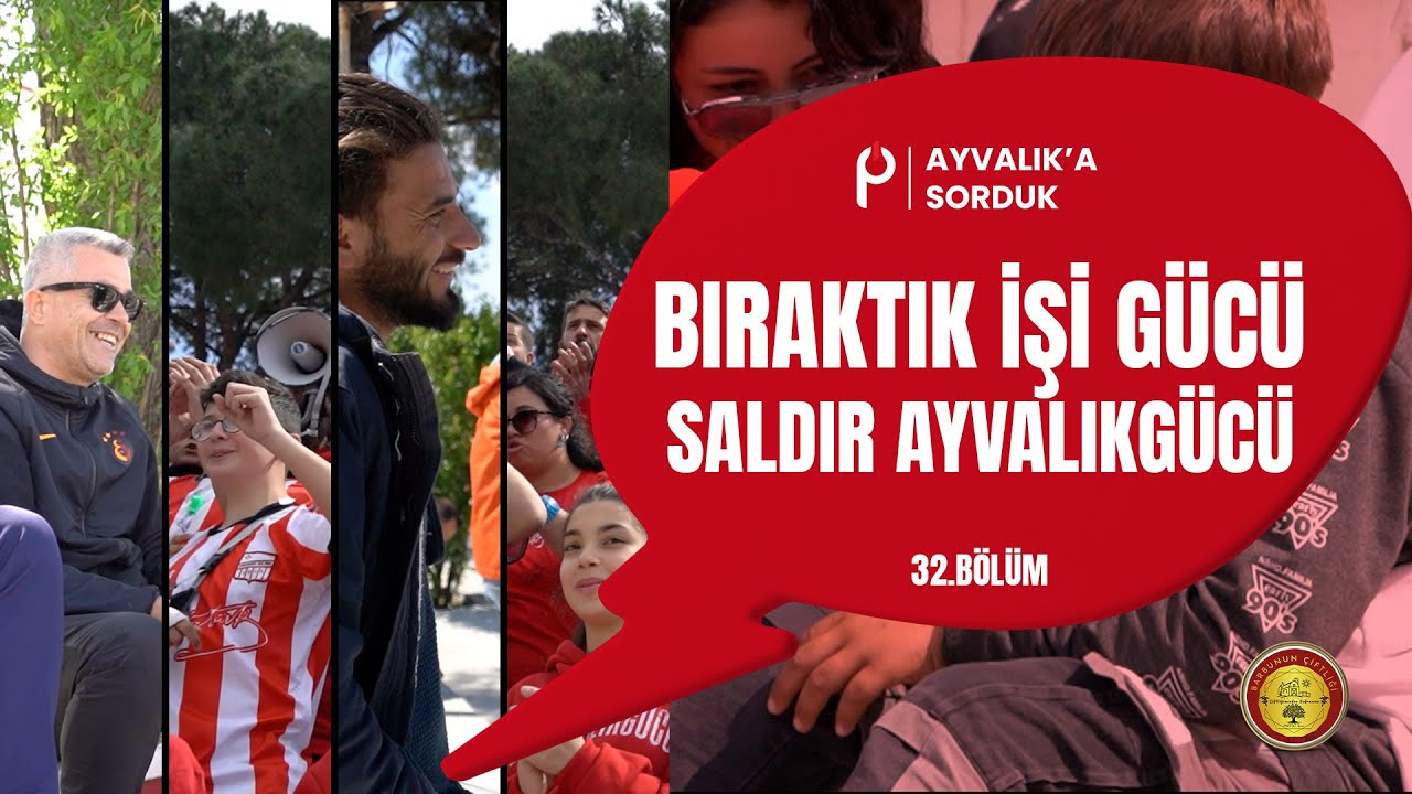 “Bıraktık İşi Gücü Saldır Ayvalıkgücü”| Ayvalık'a Sorduk | 32. Bölüm #sokakröportajı