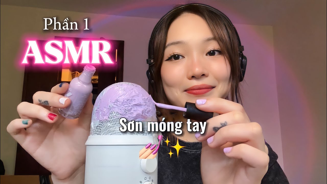 ASMR [slow] Sơn Móng Tay Lên Mic!💓💅🏻- âm thanh background cho bạn NGỦ hoặc làm việc… | Deadzonnne