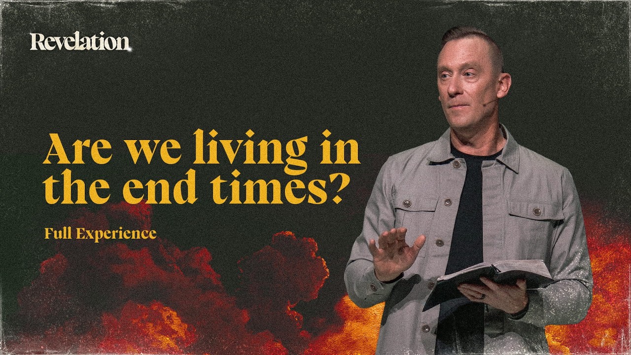 Are we living in the end times? | Revelation | Full Experience