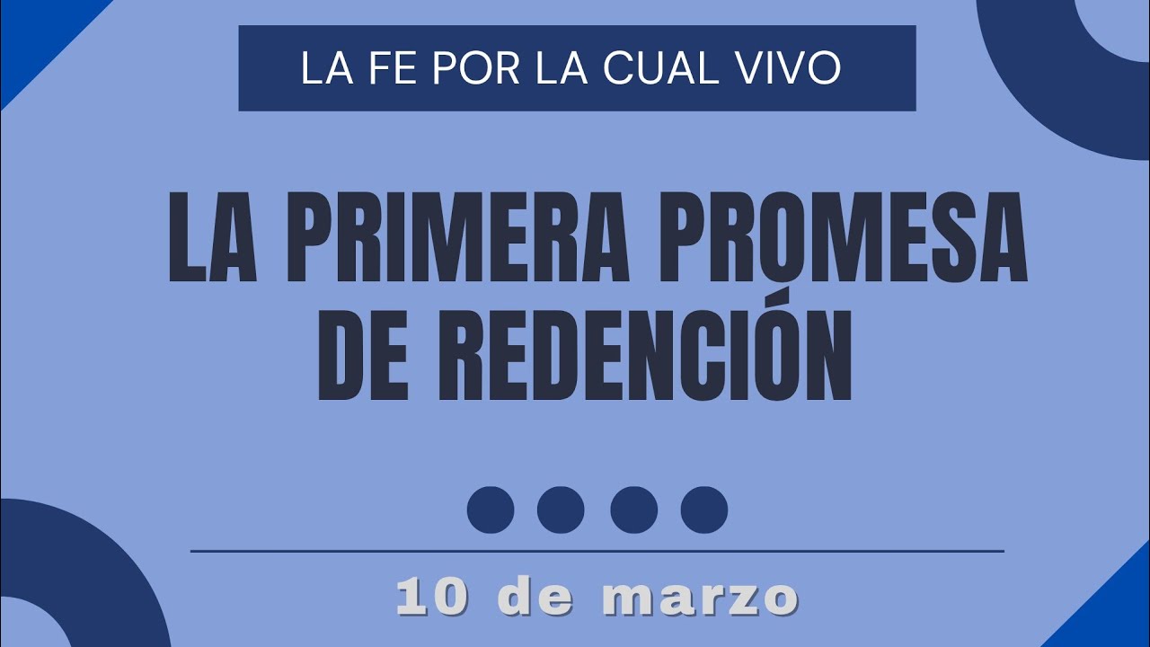 La primera promesa de redención  | Devocional la fe por la cual vivo | 10 de marzo.