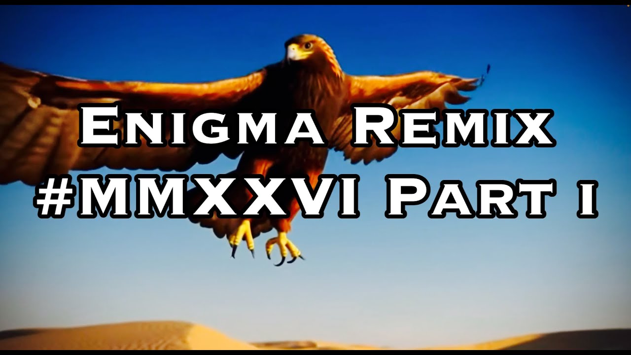 Enigma Remix  #MMXXVI Part I #mystic #music #enigma #ambientmusic #panflute #spanishguitar #mystical