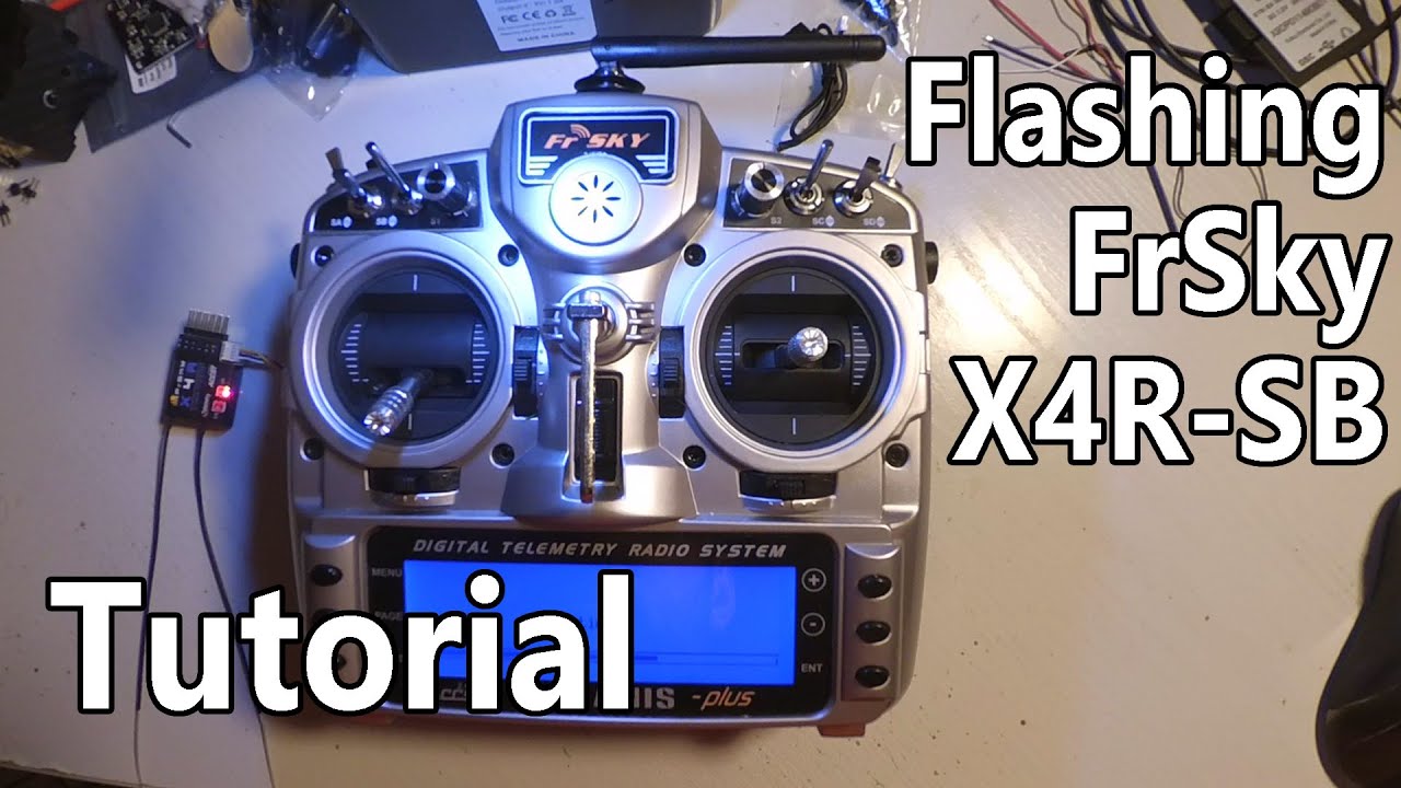 Tutorial: Flashing FrSky X4R-SB with EU LBT firmware using Taranis X9D Plus