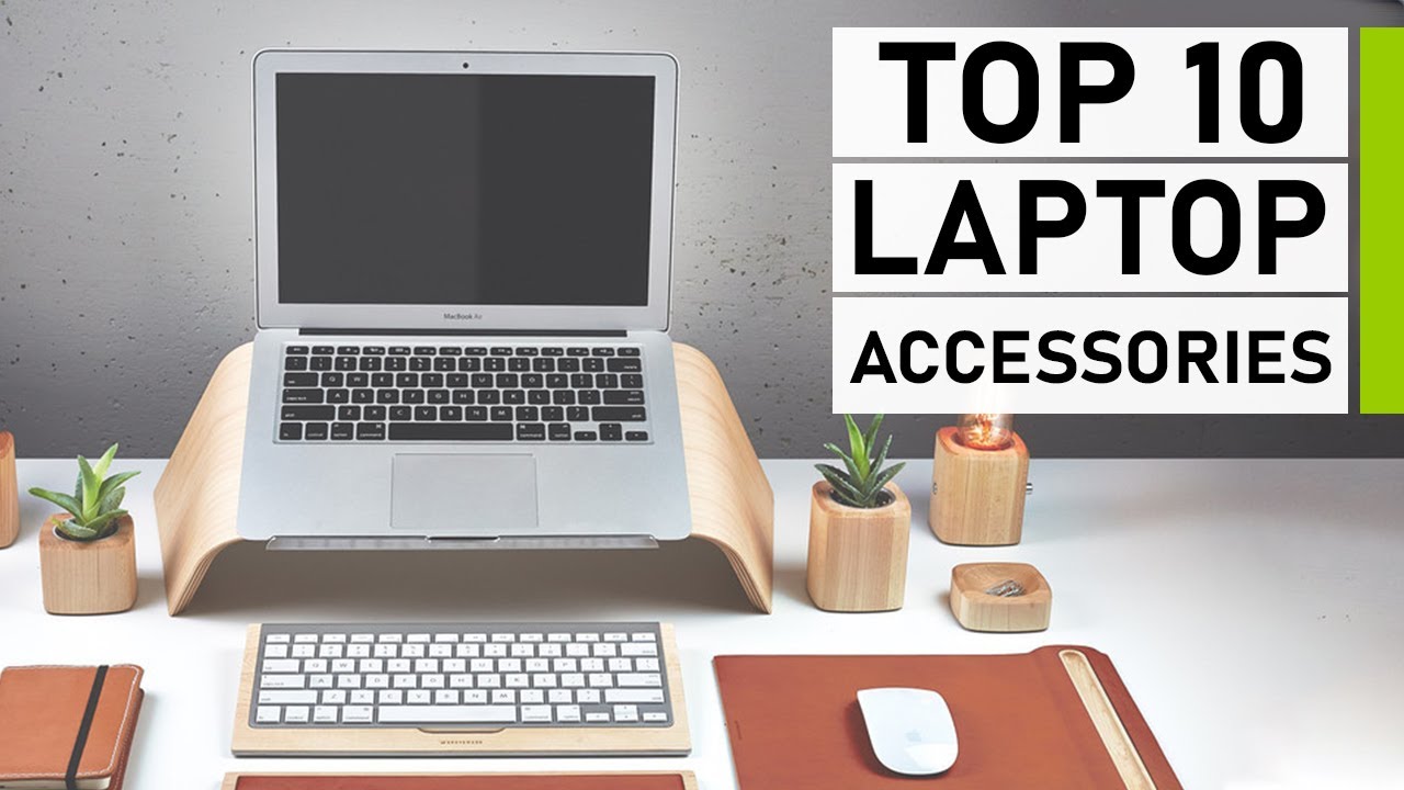 Top 10 Cool Laptop Accessories & Laptop Gadgets You Must Have