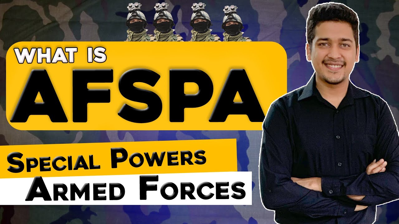 In Depth : AFSPA Explained II Armed Forces Special Power AcT II