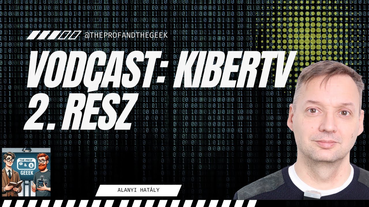 Kibertv. vodcast 2.: Alanyi hatály