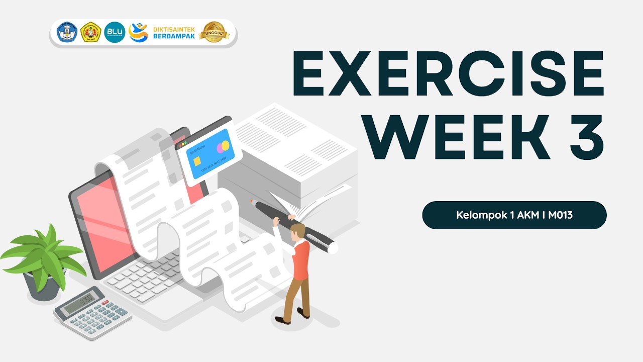 EXERCISE WEEK 03 - Kelompok 1 Akuntansi Keuangan Menengah I M013