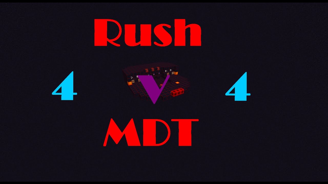 RUSH MDT 4V4