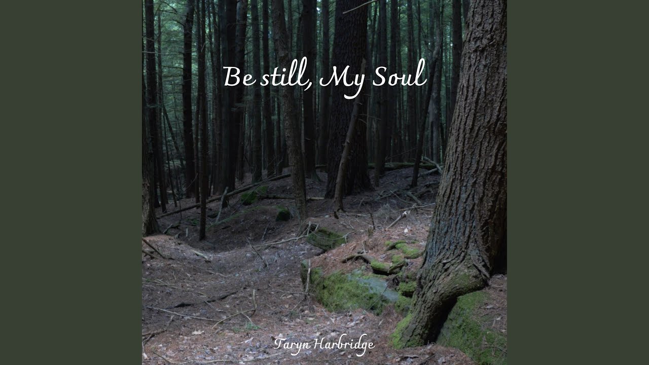 Be Still, My Soul