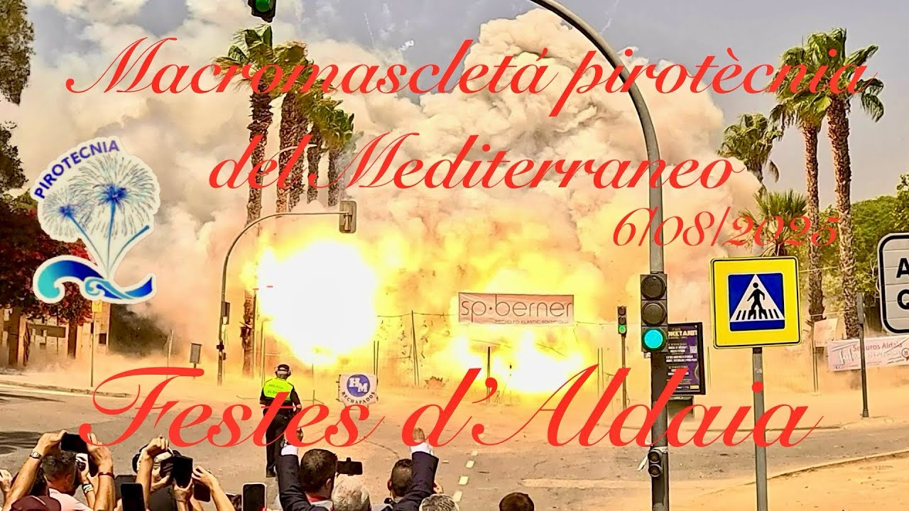 Macromascletá (1310 kg de pólvora) pirotècnia del Mediterraneo a les festes d’Aldaia 6/08/2025