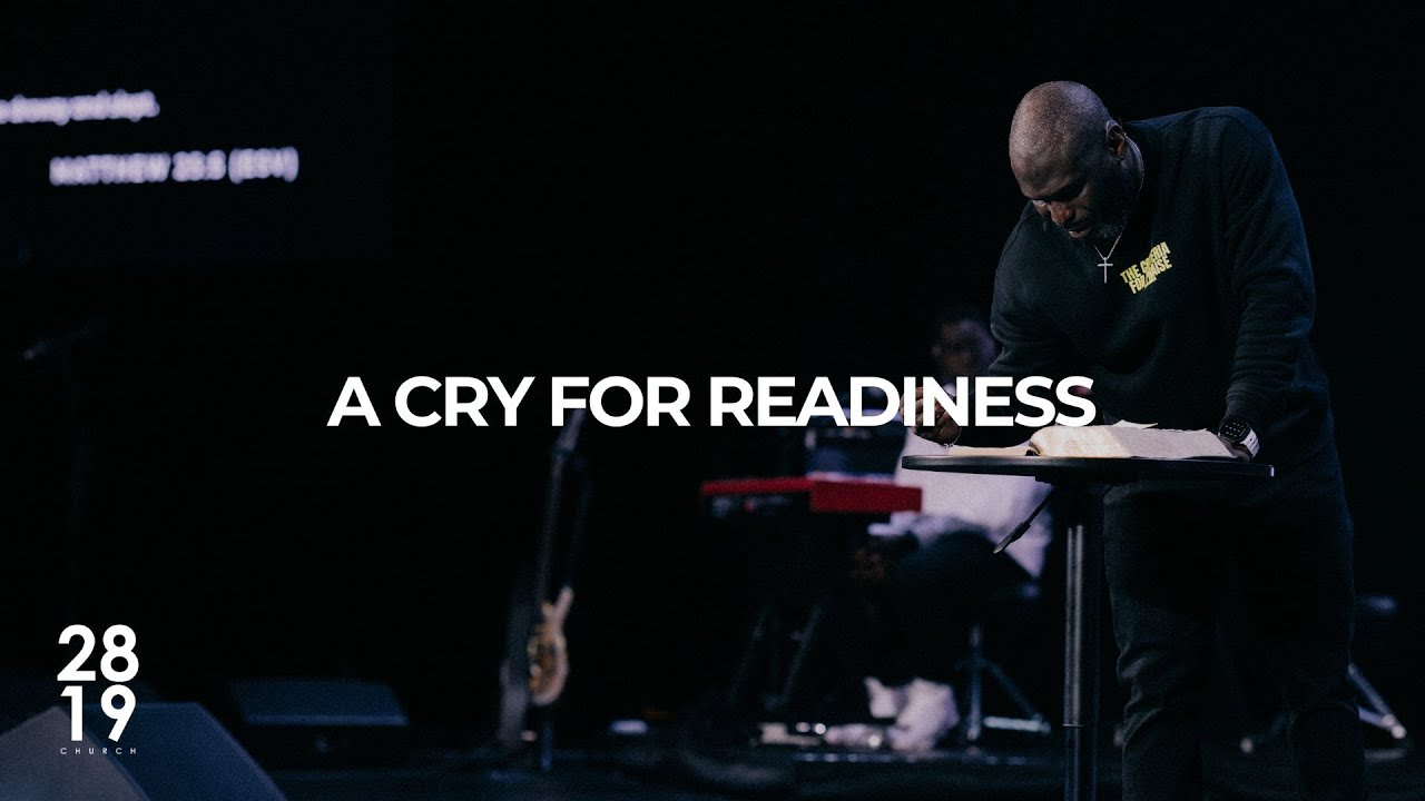 ENTRY & END TIMES | A Cry For Readiness | Matthew 25:1-13 | Philip Anthony Mitchell