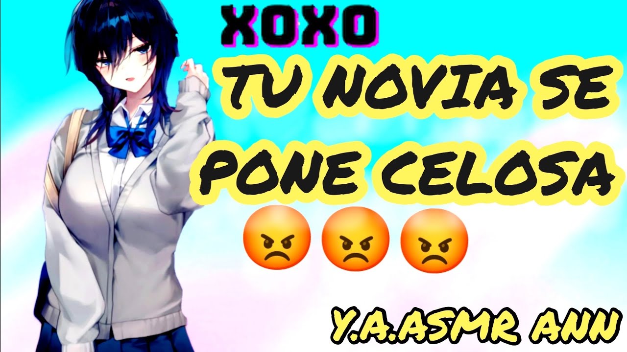 TÚ NOVIA SE PONE CELOSA 😡