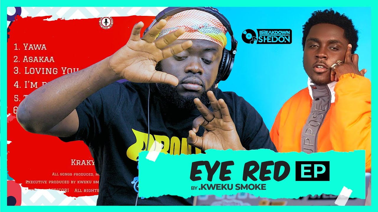 Kweku Smoke Drops “Eye red” EP And It’s Ogyaaaaa🔥🔥🔥🔥