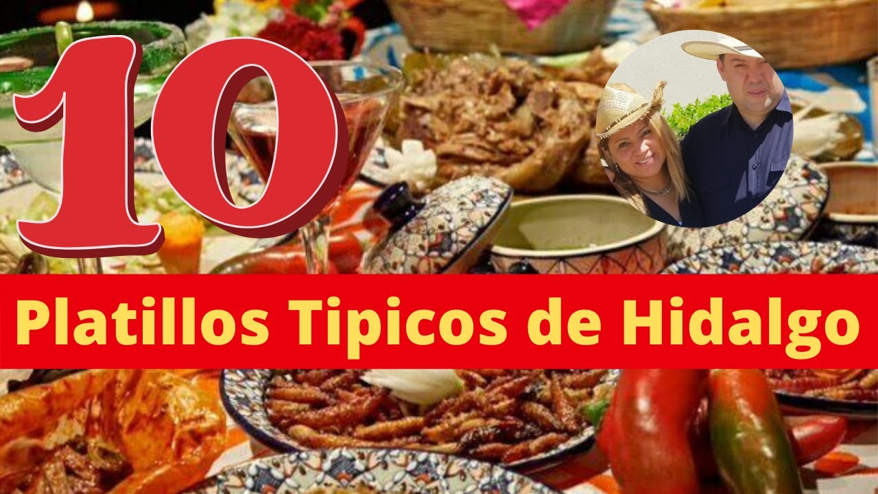 10 platillos tipicos de Hidalgo Mexico, comida tradicional del estado de Hidalgo