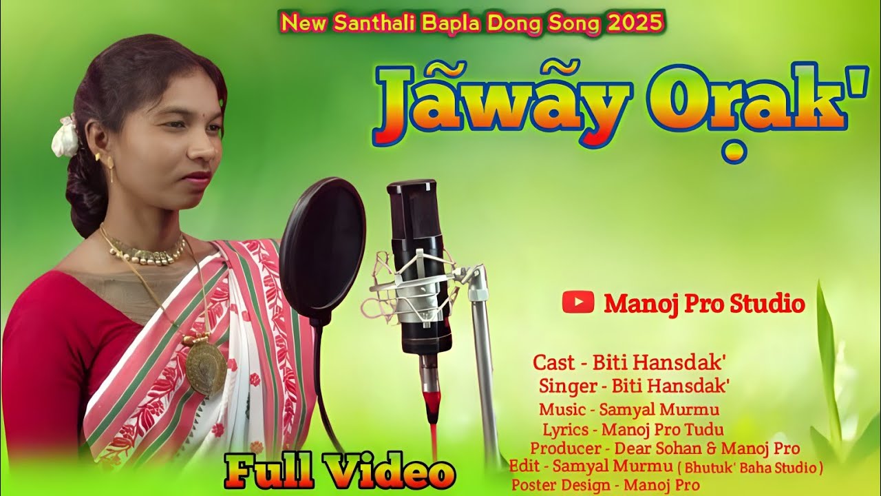 JAWAY ORAK' || BITI HANSDA || NEW SANTHALI VIDEO 2025 || SAMIYAL MURMU || MANOJ PRO STUDIO