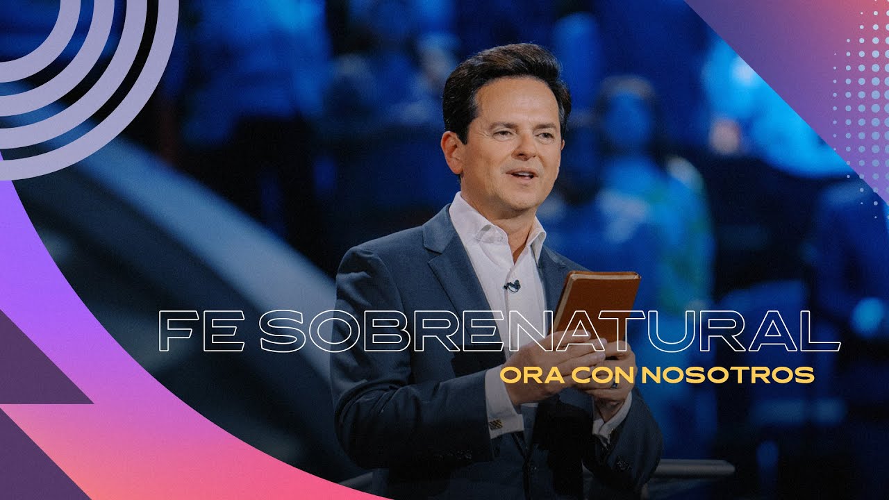 Fe sobrenatural | Únete a una oración con el pastor Danilo en Iglesia Lakewood