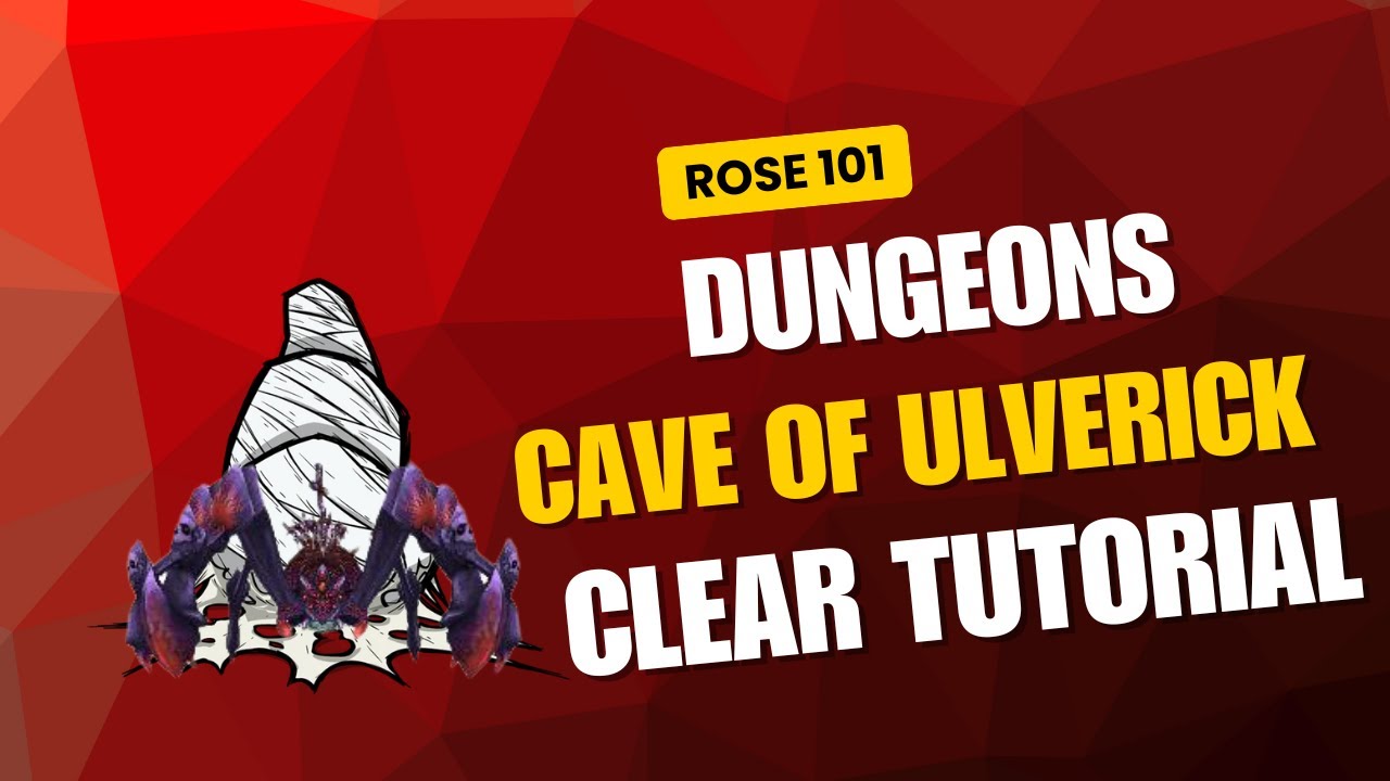 Rose 101: Beginner's Guide – Cave of Ulverick CLEAR