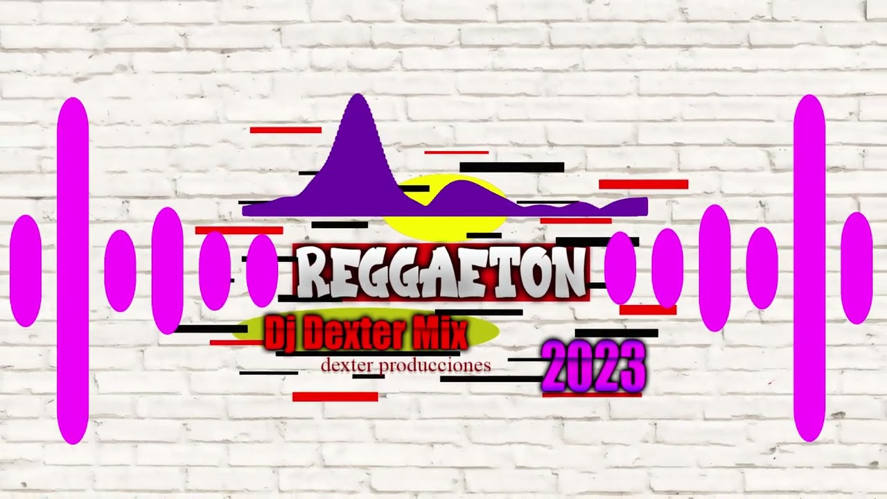 MIX REGGAETON 2023 - LO MAS NUEVO 2023 - DJ DEXTER MIX🤍