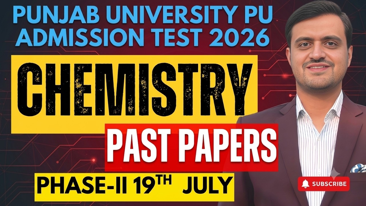 Punjab University (PU) Admission Test 19th Oct 2026 Phase-II | Original Chemistry Past Papers