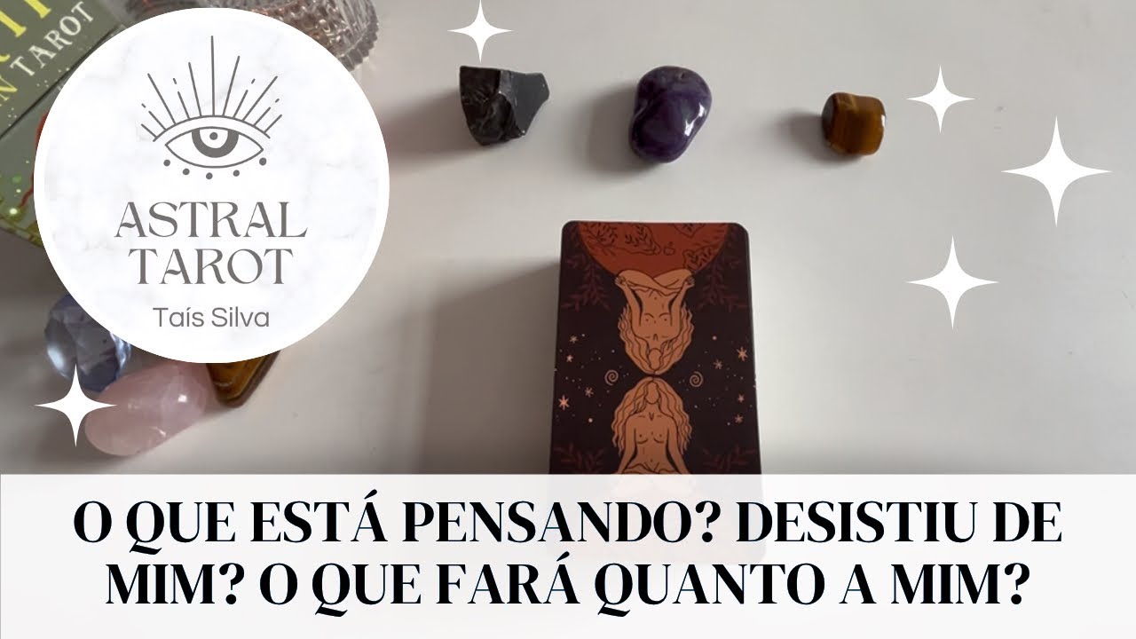  O que ele(a) está pensando? Desistiu de mim? O que fará? ✨Tarot de hoje ✨