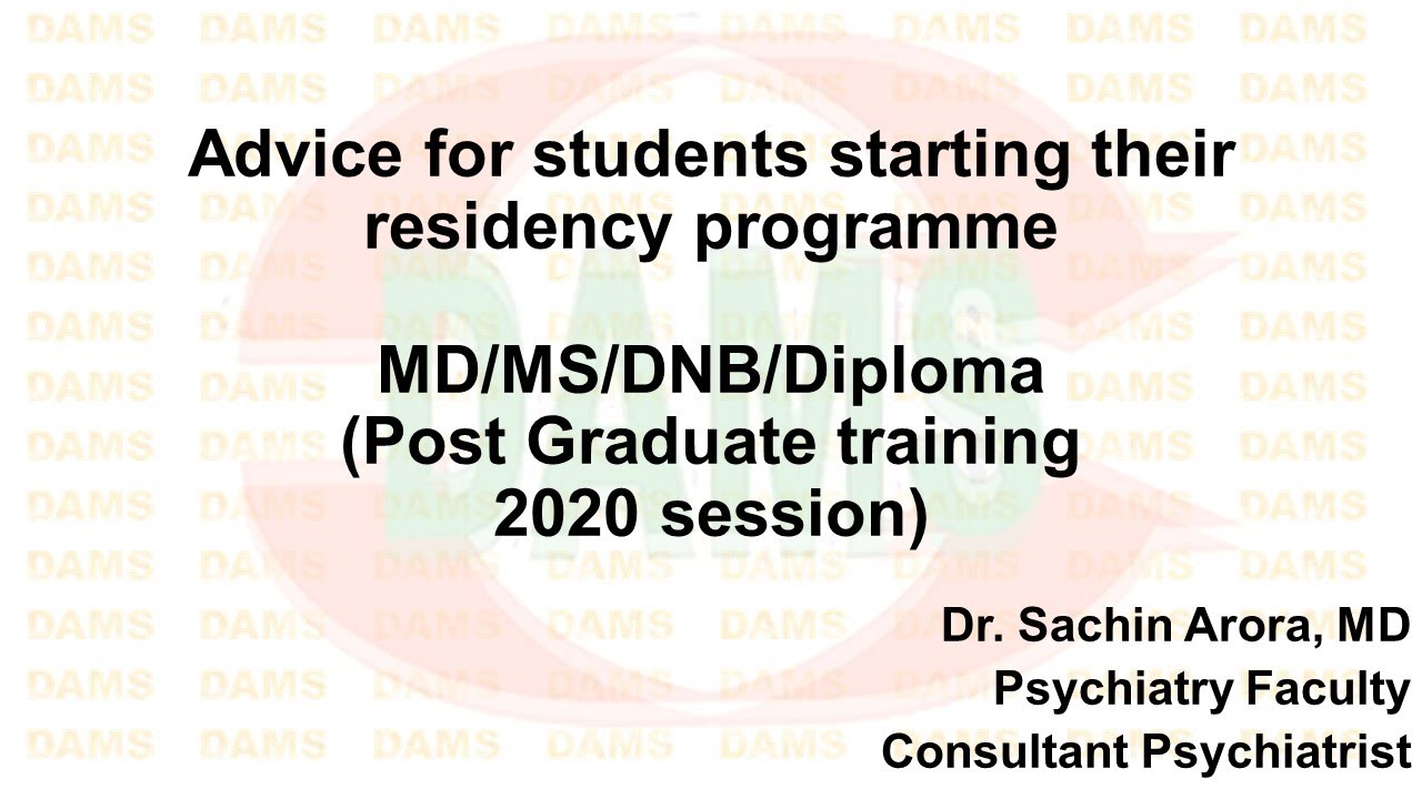 Advice to residents, starting post graduation, from a psychiatrist, Dr. Sachin Arora.