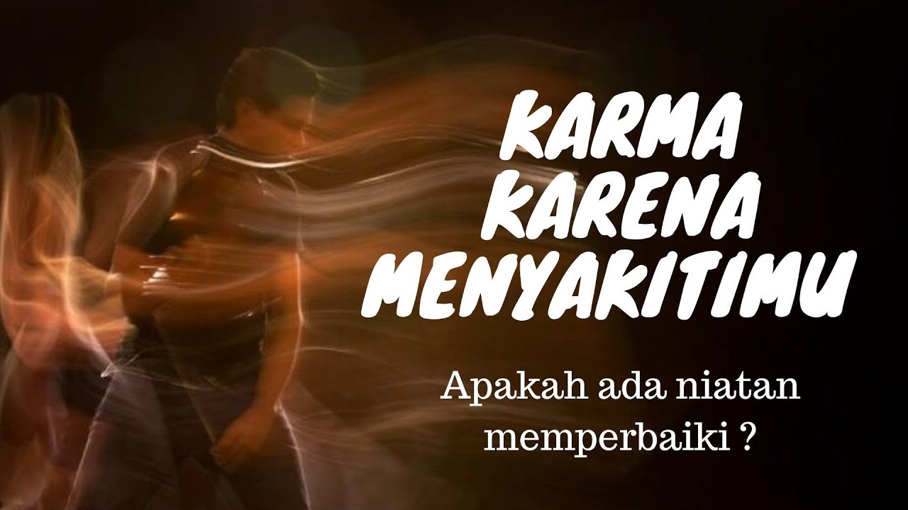 KARMA ORANG YANG MENYAKITIMU #generalreading #timelessreading #bukanpilihkartu #mellamorgen