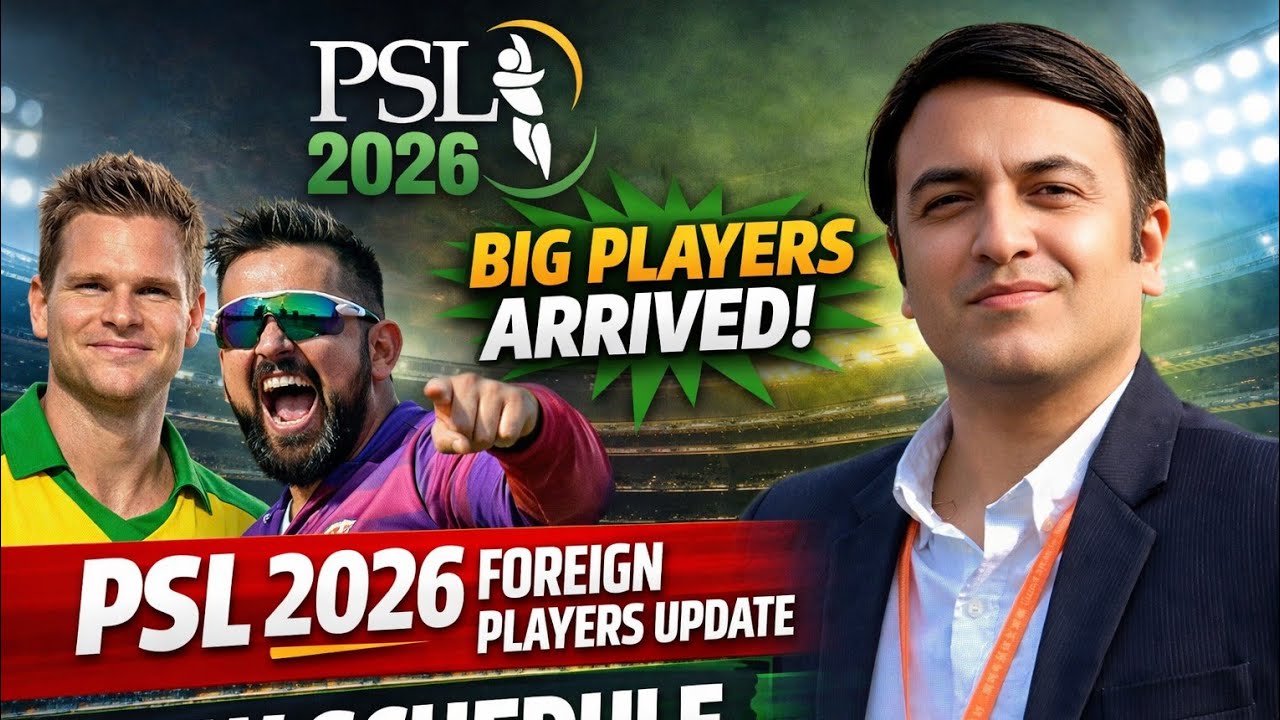 Breaking: BIG Foreign Players Arrived in Pakistan for PSL 2026 🎉| New Schedule | PSL 11 Updates