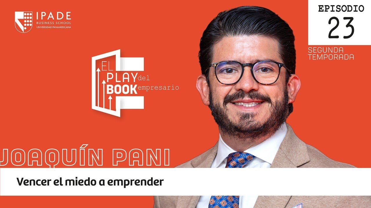 Joaquín Pani | Vencer el miedo a emprender en un mercado altamente competido