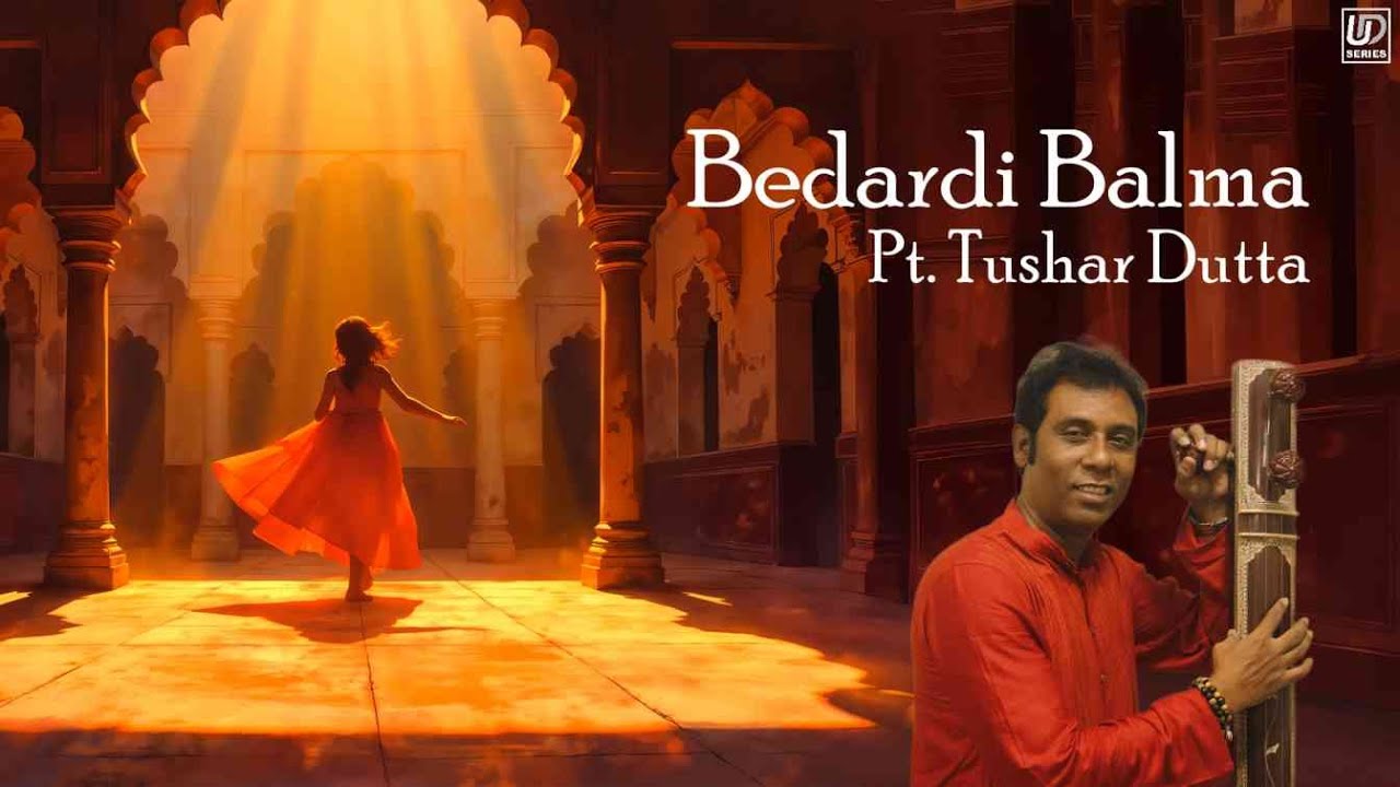 Bedardi Balma - Hindustani Classical Song | Tushar Dutta | Traditional Indian | UD Entertainment