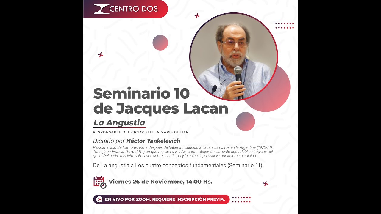 Seminario 10 de Jacques Lacan - Última Clase a cargo de Héctor Yankelevich