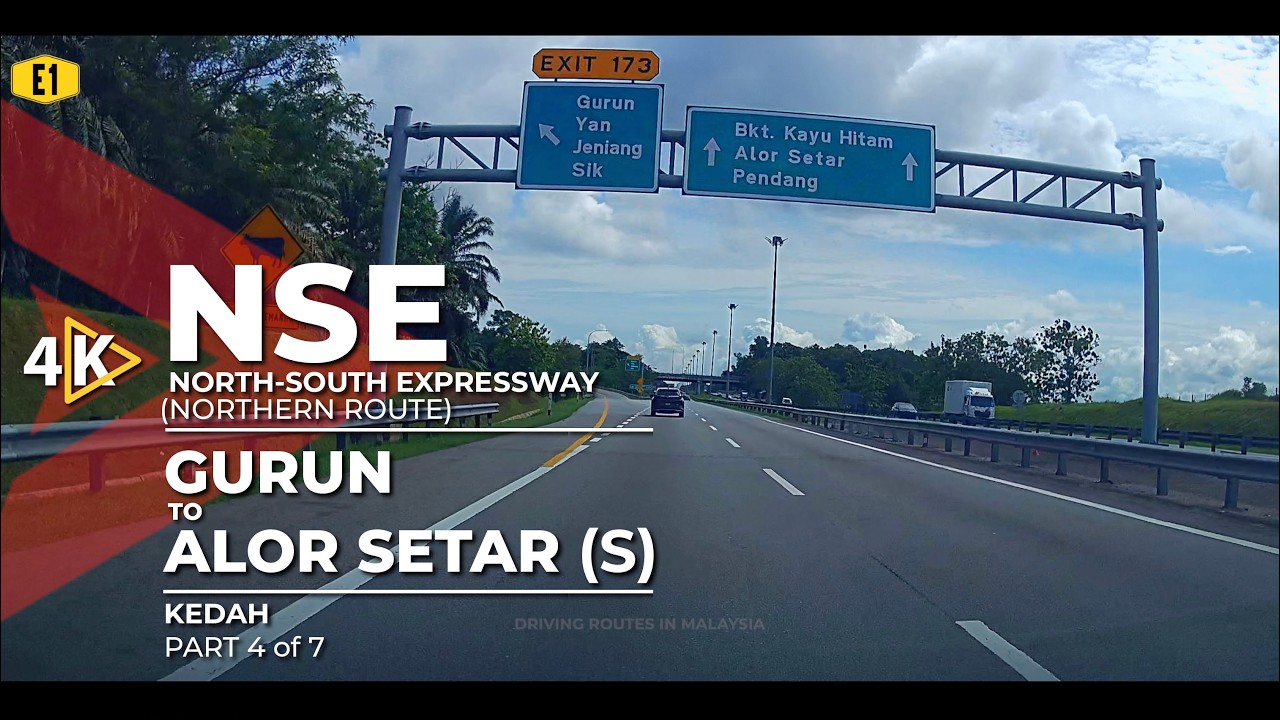 [4K] E1 | NSE (North-South Expressway) - Gurun to Alor Setar (Part 4/7)