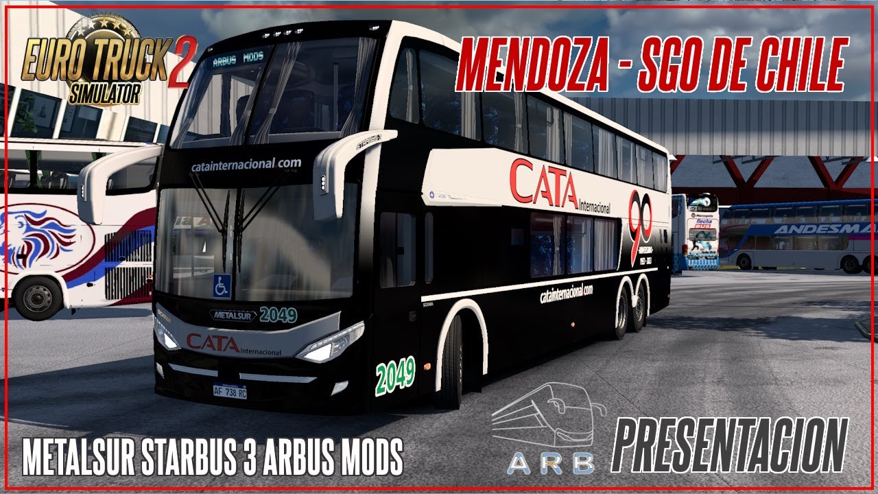 ETS 2 | PRESENTACI&Oacute;N | METALSUR STARBUS 3 ARBUS MODS | Cata Internacional | (Mendoza - Sgo de Chile)