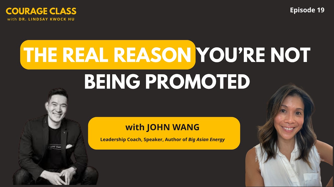 Confidence, Cultural Identity, and Leadership with John Wang