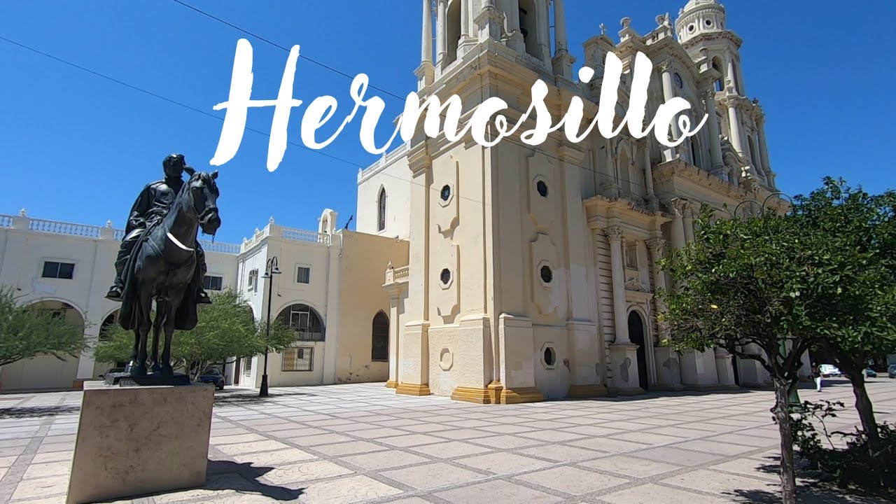 Hermosillo Sonora, La Ciudad del Sol. 🌵☀️