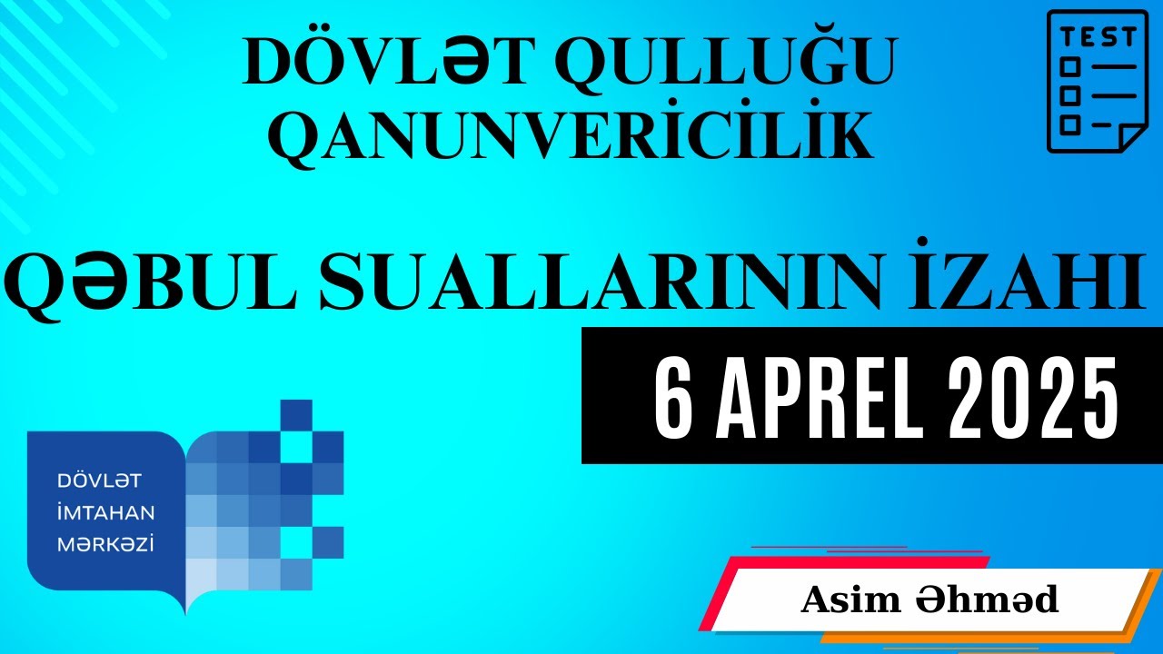 Dövlət Qulluğu (Qanunvericilik) || 06 aprel 2025 qəbul sualları izahı (Yeni)