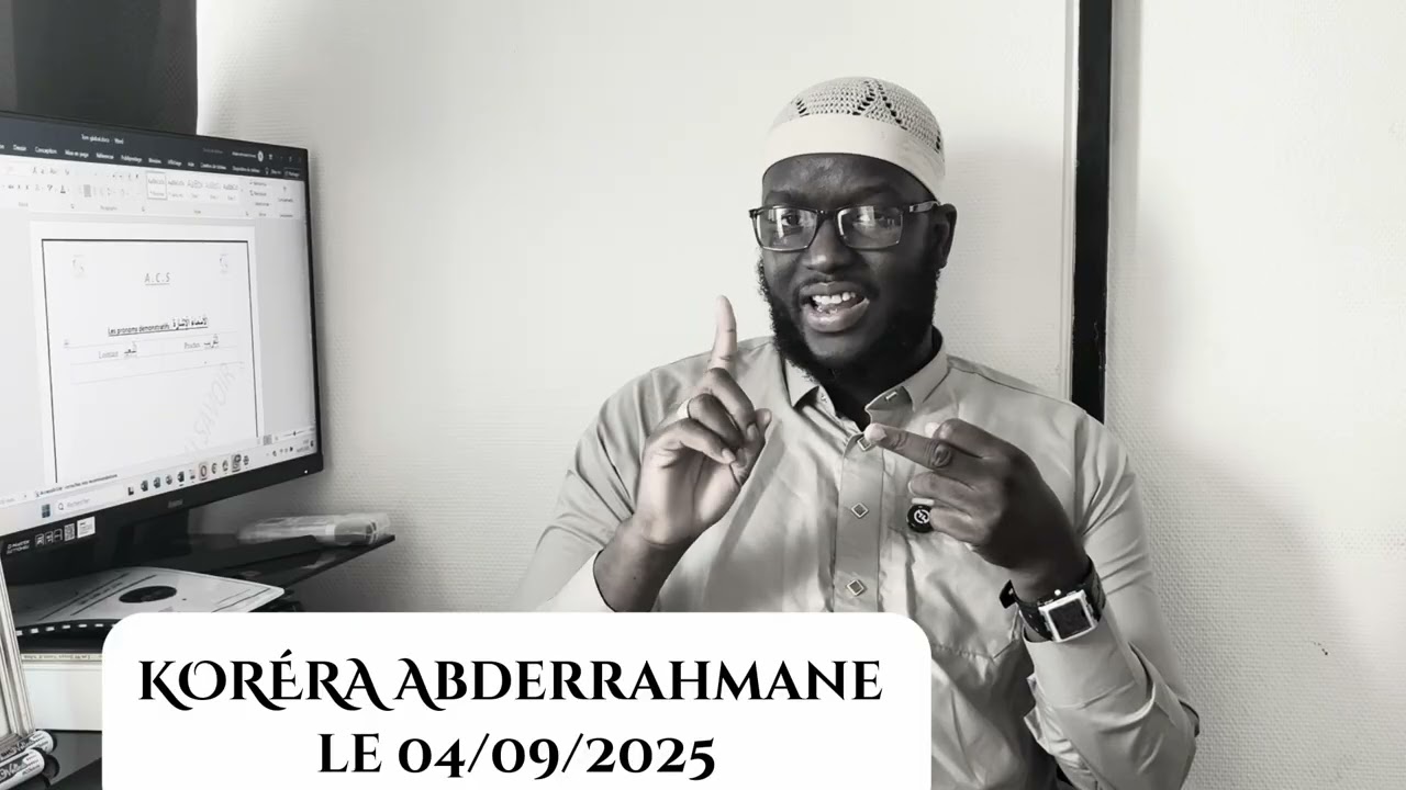 KORÉRA Abderrahmane (la sincérité) le 04/09/2025