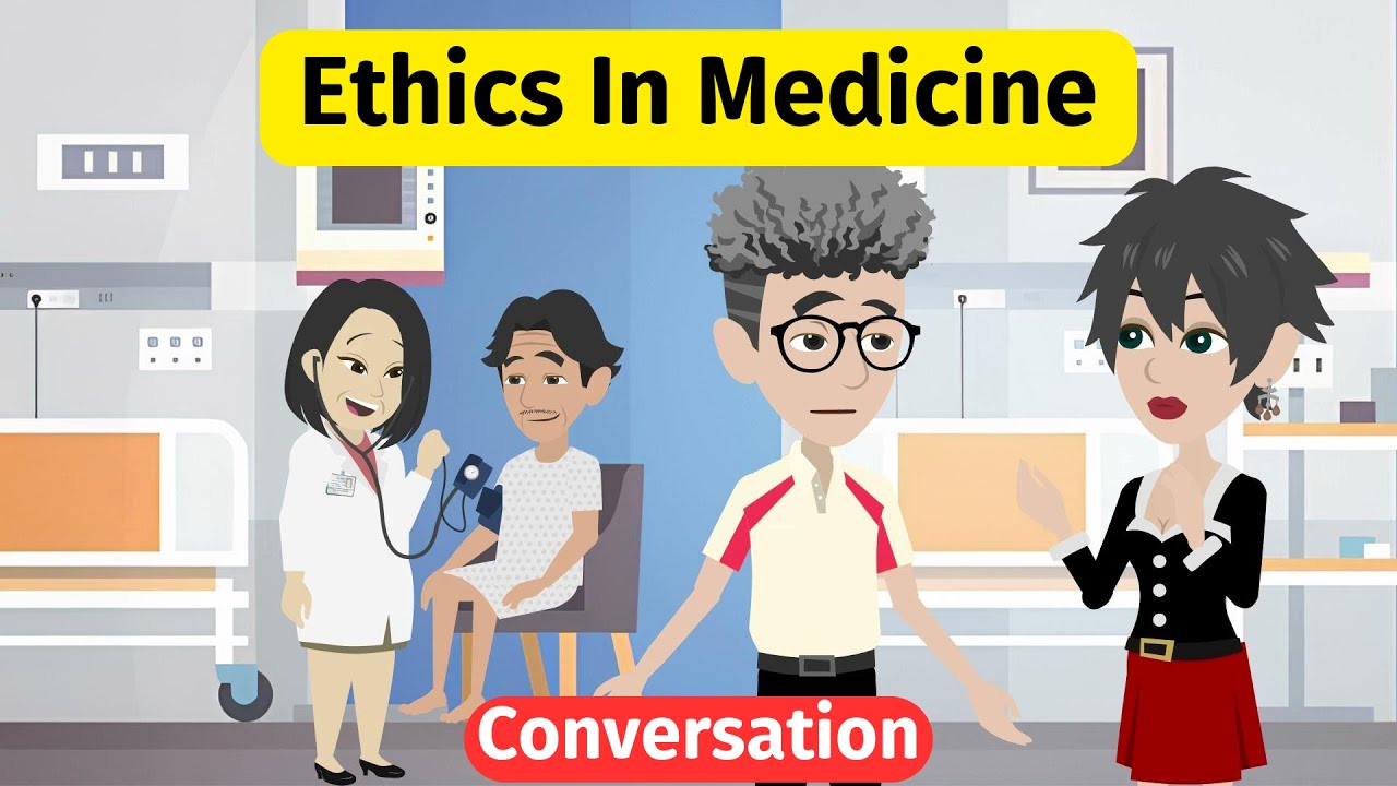 Improve English Speaking Skills - Ethics In Medicine