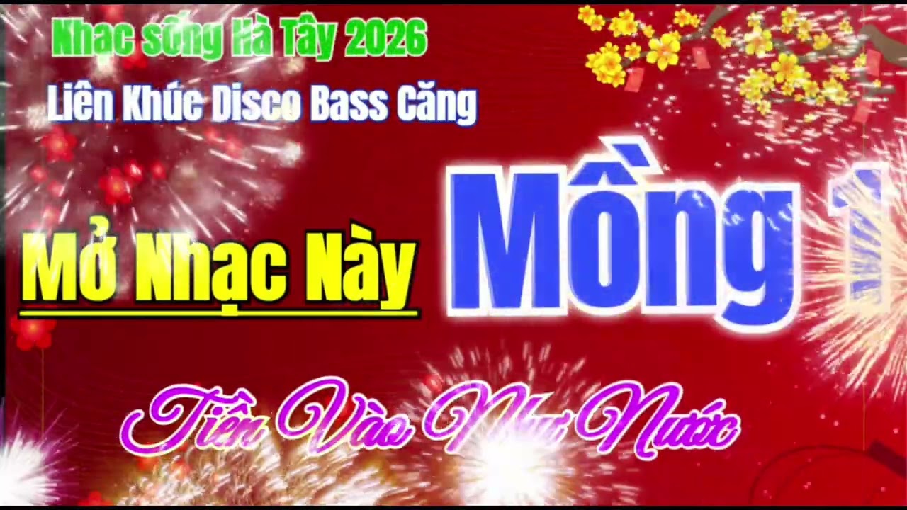 Nhạc sống Hà Tây 2026 | Liên Khúc Disco Đón Xuân Hay Nhất 2026 | Mùng 1Mở Nhạc Này Tiền Vào Như Nước
