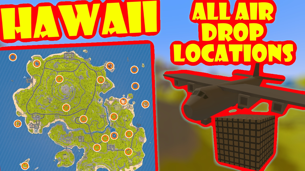 Unturned - ALL HAWAII AIR DROP LOCATIONS