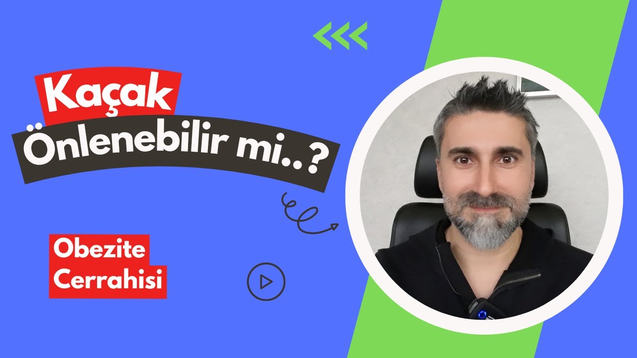 Doğru ameliyat ile ka&ccedil;ak engellenebilir mi? (T&uuml;p mide, gastrik bypass)