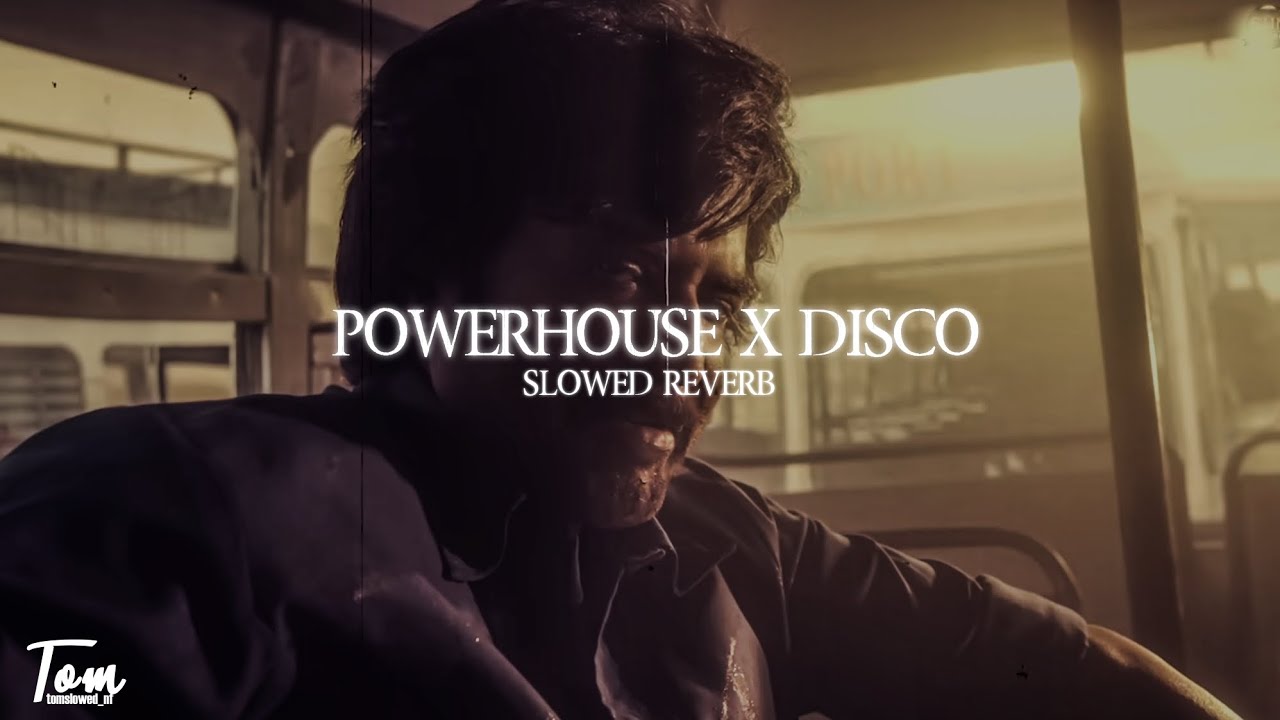 PowerHouse X Disco - Slowed Reverb @AnirudhOfficial 