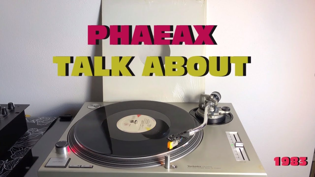 Phaeax - Talk About (Italo-Disco 1983) (Extended Version) AUDIO HQ - FULL HD