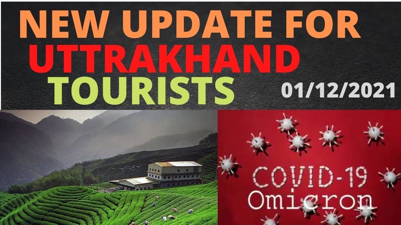 New Guidelines for Uttarakhand Tourism/Uttarakhand Latest Guidelines/New Lockdown Travel Guidelines
